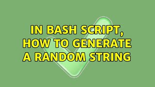 In bash script, how to generate a random string