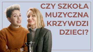 Czy szkoła muzyczna krzywdzi dzieci?