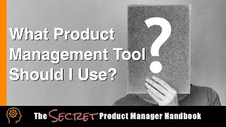 I Get Questions: What #ProdMgmt Tool Should I Use?