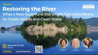 Restoring the River: What a New Superfund Site on the Columbia Means for Public Health & Clean Water
