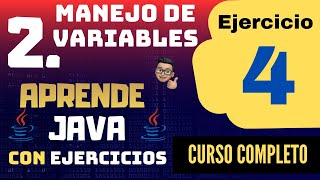 Tipos de Datos y Variables en Java - Ejercicio 4