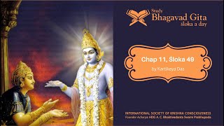 #431 Bhagavad-gita Chapter 11,Śloka 49-Kartikeya das