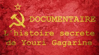 Documentaire - L'histoire secret de Youri Gagarine - VF