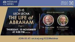 Lech Lecha - The Life of Abraham Part 1 | WEBINAR SERIES