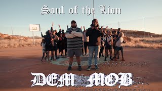 DEM MOB - Soul of the Lion (Official Video)