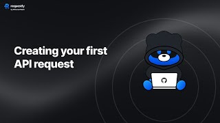 Creating your first API request