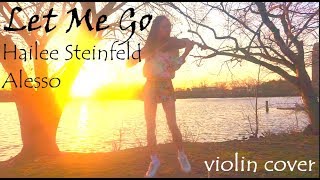 Let Me Go - Hailee Steinfeld, Alesso (Instrumental Violin Cover) • violinviiv ツ