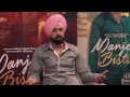 Manje Bistre | Interview | Gippy Grewal | Sonam Bajwa | White Hill Music