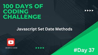 JavaScript Set Date Methods in Hindi #day37