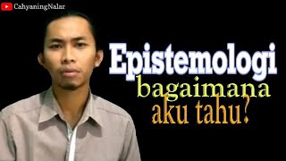 Epistemologi Sebagai Teori Pengetahuan_Berjabat Tangan Dengan Filsafat #7