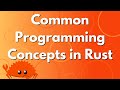 Common Programming Concepts in Rust