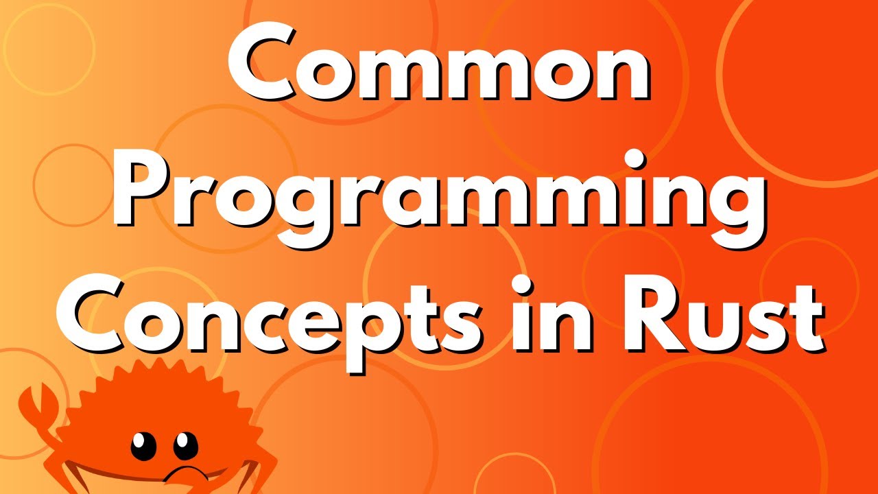 Ultimate Rust Lang Tutorial Common Programming Concepts Ultimate Rust Lang Tutorial Common Programming Concepts