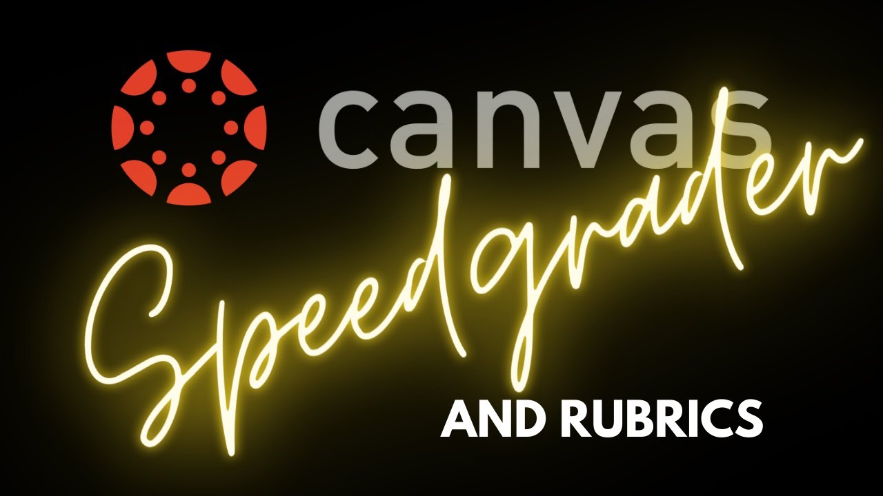 Canvas Speedgrader And Rubrics Youtube