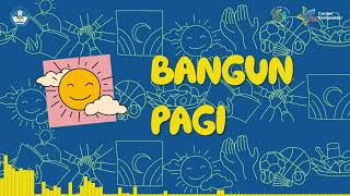 Bangun Pagi - Lagu Tujuh Kebiasaan Anak Indonesia (Tema: Bangun Pagi)