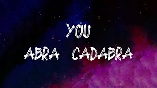 Abra Cadabra - You (feat. Dirtbike LB & Young Adz) (Lyrics)