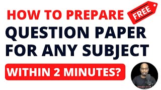 HOW TO SET QUESTION PAPER FOR ANY SUBJECT WITHIN 2 MINUTES? Swamy Vijay