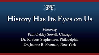 AmRev360: History Has Its Eyes on Us