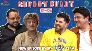 Chuddy Buddy ft. Ajay Ludhra and Rohit K. Verma | EP 6 |