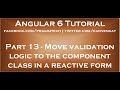 Move validation logic to the component class in reactive form