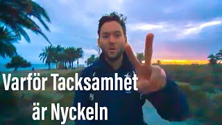 Tacksamhet | Varför Tacksamhet är Nyckeln du söker.