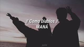 Como Diablos - Maná (Letra)