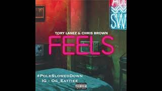 Tory Lanez Ft Chris Brown - F.E.E.L.S #SLOWED
