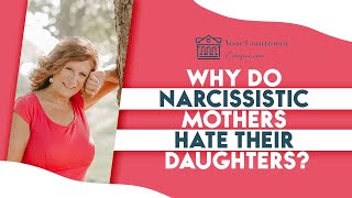 Why Narcissistic Mothers Hate Their Daughters? | How Narcissistic Mothers Show Hate (SABOTAGE!)