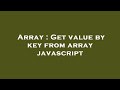 Array : Get value by key from array javascript