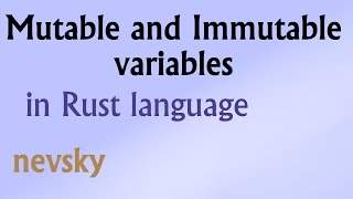 Mutable and Immutable Variables in Rust language - Rust language tutorial