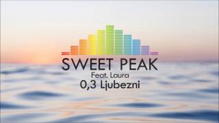 Sweet Peak Feat. Laura - 0,3 Ljubezni (Lyric Video)