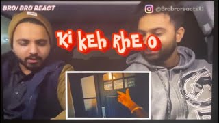 WYTB ( Reaction ) | Karan Aujla | Bro Bro React