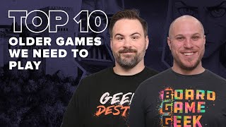 Top 10 Older Games We Need to Try