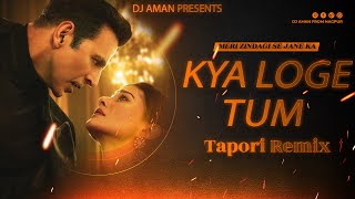 Kya Loge Tum | DJ Aman | Tapori Mix | Akshay Kumar | Amyra Dastur | BPraak | Jaani