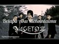 Vagetoz - Betapa Aku Mencintaimu