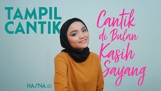 Hasna.ID Beauty Tutorial: Cantik di Bulan Kasih Sayang