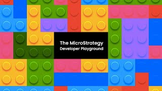 The New MicroStrategy Developer Playground