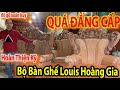 Bộ Bàn Ghế Louis Hoàng Gia|đồ gỗ xuân huy #dogoxuanhuy #louishoanggia