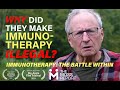 Immunotherapy: The Battle Within - A film by The Moss Report