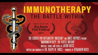 Immunotherapy: The Battle Within - A film by The Moss Report