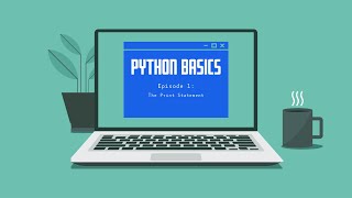 Python Basics Ep 1: Print Statement