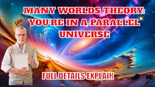 Many Worlds Theory: You're in a Parallel Universe | Can You Visit Your Other Lives? | EduVision