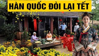 Hàn Quốc mất 100 năm đòi lại Tết, bài học cho những ai muốn bỏ Tết