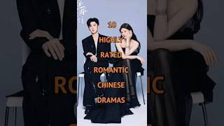 10 Highly rated romantic Chinese dramas #chinesedrama #romanticdrama #youtubeshorts #shorts