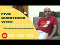 5 questions with Arvind Rudra, RWA Secretary, Harmony Apartments, Sector 4, Dwarka