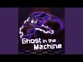 Ghost in the Machine