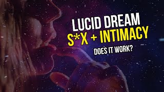 Lucid Dream Sex  - The Pros and Cons