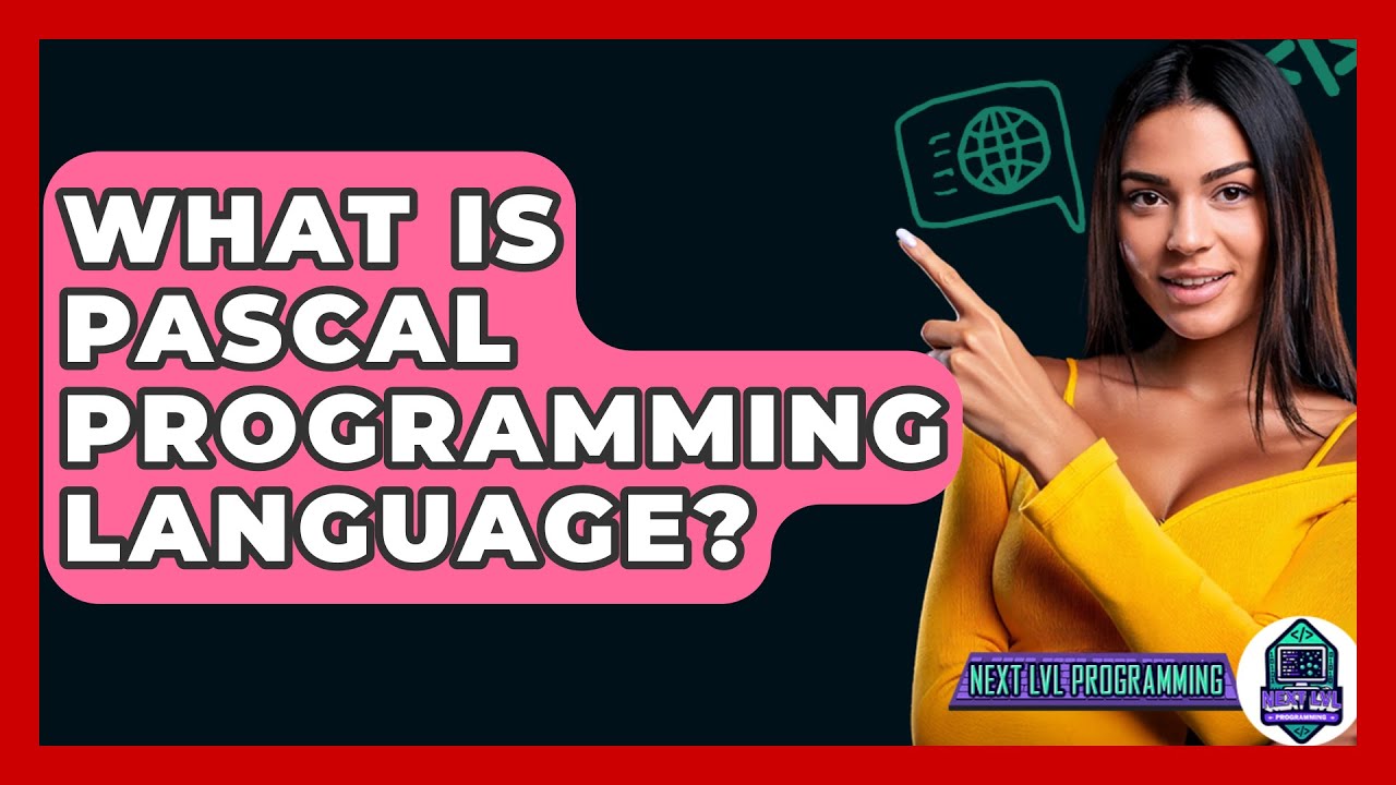 What Is Pascal Programming Language Next Lvl Programming Youtube