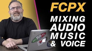 Mix Voice & Music Tracks in Final Cut Pro [Keyframe Tips & Shortcuts]