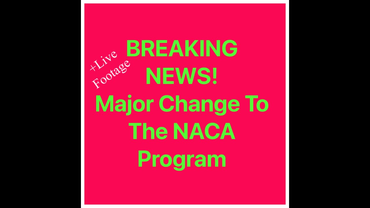 Major Naca Program Update Youtube