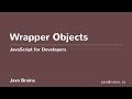 JavaScript for Developers 30 - Wrapper Objects